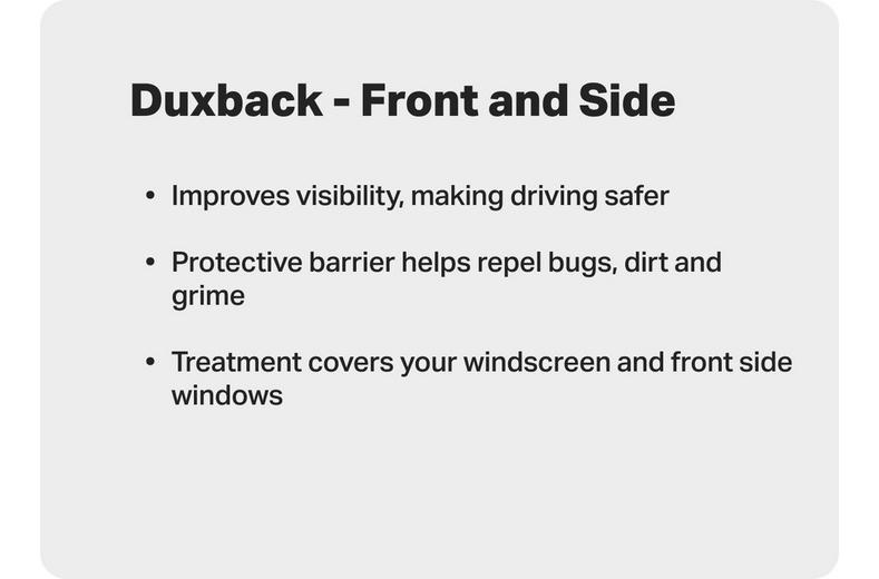 Duxback Windscreen Treatment - Windscreen and Front Side Windows Duxback Windscreen Treatment - Windscreen and Front Side Windows